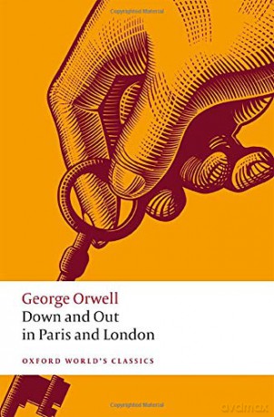Down and Out in Paris and London Oxford World's Classics - George Orwell [KSIĄŻKA]