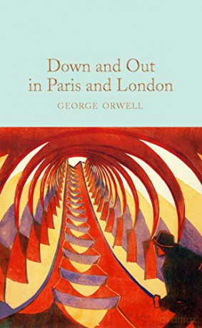 Down and Out in Paris and London: George Orwell Macmillan Collector's Library - George Orwell [KSIĄŻKA]