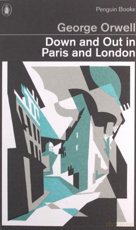 Down and Out in Paris and London: George Orwell Penguin Modern Classics - George Orwell [KSIĄŻKA]