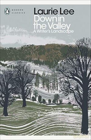 Down in the Valley: A Writer's Landscape Penguin Modern Classics - Laurie Lee [KSIĄŻKA]