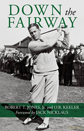 Down the Fairway - Robert T. Jones [KSIĄŻKA]