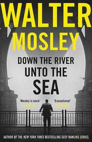 Down the River Unto the Sea - Walter Mosley [KSIĄŻKA]