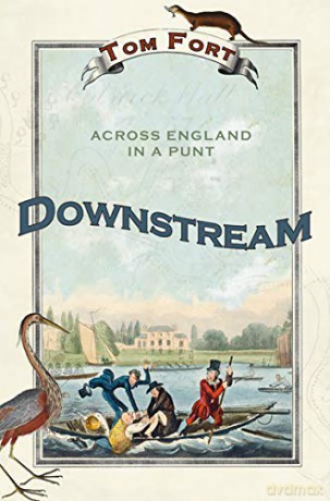 Downstream: Across England in a Punt - Tom Fort [KSIĄŻKA]