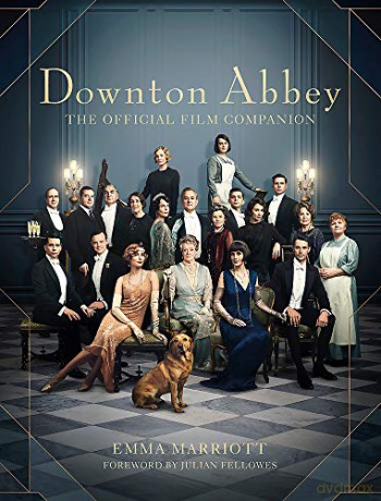 Downton Abbey: The Official Film Companion - Emma Marriott [KSIĄŻKA]