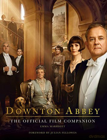 Downton Abbey: The Official Film Companion [KSIĄŻKA]