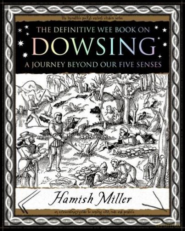Dowsing: A Journey Beyond Our Five Senses Mathemagical Ancient Wizdom - Hamish Miller [KSIĄŻKA]