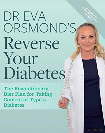 Dr Eva Orsmond's Reverse Your Diabetes: The Revolutionary Diet Plan for Taking Control of Type 2 Diabetes - Dr. Eva Orsmond [KSIĄŻKA]
