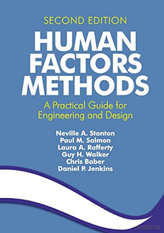 Human Factors Methods: A Practical Guide For Engineering And Design - Neville A. Stanton [KSIĄŻKA]