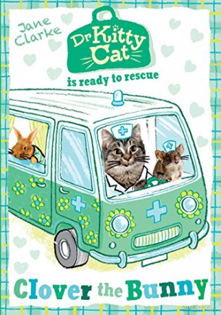 Dr KittyCat is Ready to Rescue: Clover the Bunny - Jane Clarke [KSIĄŻKA]