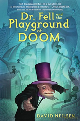 Dr. Fell and the Playground of Doom - David Neilsen [KSIĄŻKA]