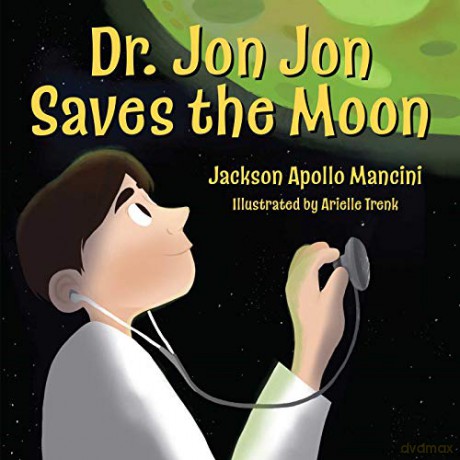 Dr. Jon Jon Saves the Moon - Jackson Apollo [KSIĄŻKA]