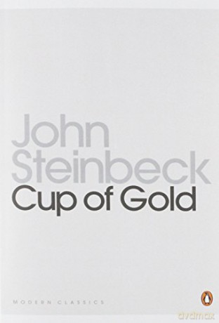 Cup Of Gold: A Life Of Sir Henry Morgan, Buccaneer, With Occasional Reference To History (Penguin Modern Classics) - Mr John Steinbeck [KSIĄŻKA]