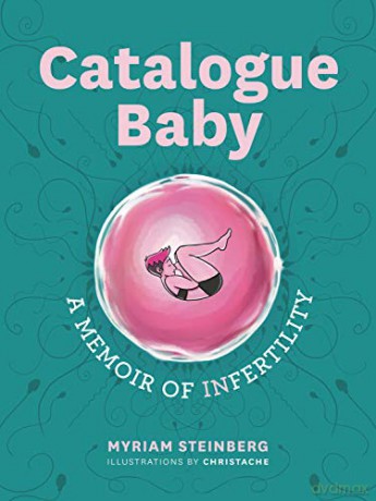 Catalogue Baby: A Memoir Of (In)Fertility - Myriam Steinberg [KSIĄŻKA]
