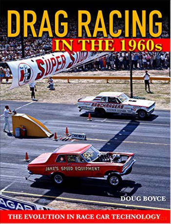 Drag Racing in the 1960s: The Evolution In Race Car Technology - Boyce Doug [KSIĄŻKA]