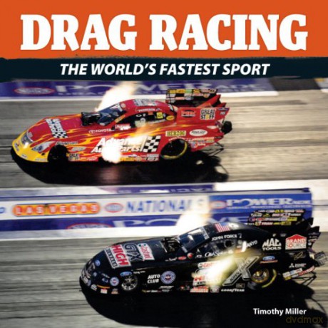 Drag Racing: The World's Fastest Sport - Timothy Miller [KSIĄŻKA]