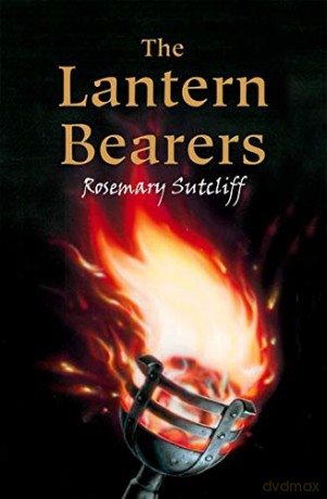 The Lantern Bearers (Eagle Of The Ninth) - Rosemary Sutcliff [KSIĄŻKA]