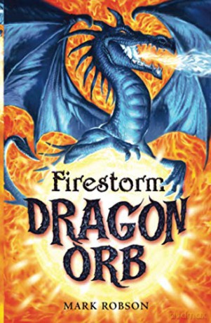 Dragon Orb: Firestorm: Firestorm: Volume 1 - Mark Robson [KSIĄŻKA]