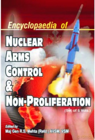Encyclopaedia Of Nuclear Arms Control And Non-Proliferation, 5 Volume Set - R.S. Mehta [KSIĄŻKA]