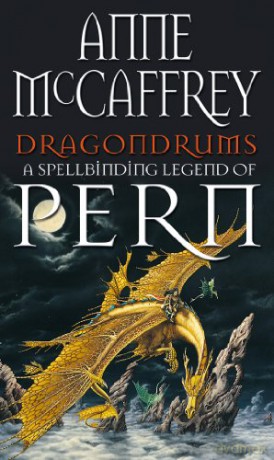 Dragondrums: Dragonriders of Pern: 6: deception and discretion loom large in this fan-favourite from one of the most influential fantasy and SF writers of all time The Dragon Books - Anne McCaffrey [KSIĄŻKA]