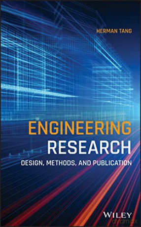 Engineering Research: Design, Methods, And Publication - Herman Tang [KSIĄŻKA]