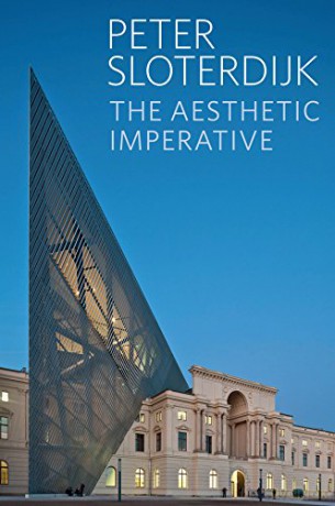 The Aesthetic Imperative: Writings On Art - Peter Sloterdijk [KSIĄŻKA]