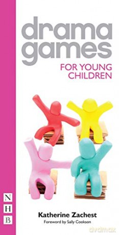 Drama Games for Young Children - Katherine Zachest [KSIĄŻKA]