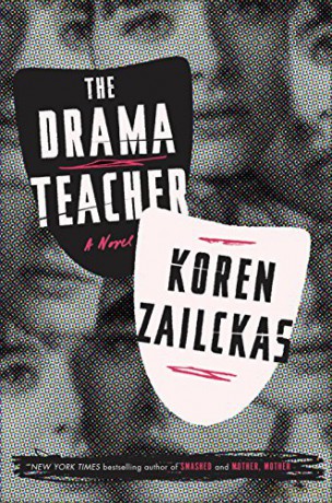 Drama Teacher: A Novel - Koren Zailckas [KSIĄŻKA]