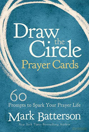Draw the Circle Prayer Deck: 60 Prompts to Spark Your Prayer Life - Mark Batterson [KSIĄŻKA]