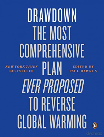 Drawdown: The Most Comprehensive Plan Ever Proposed to Reverse Global Warming - Paul Hawken [KSIĄŻKA]