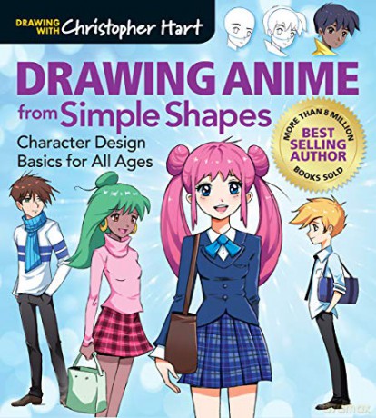 Drawing Anime from Simple Shapes: Character Design Basics for All Ages Drawing With Christopher Hart - Christopher Hart [KSIĄŻKA]