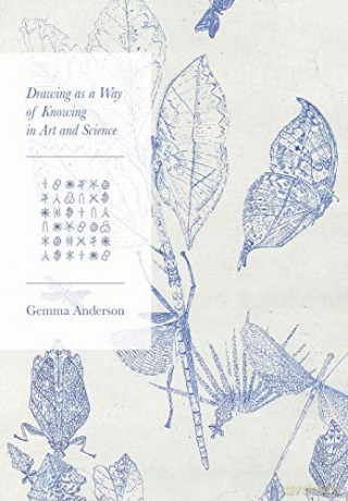 Drawing as a Way of Knowing in Art and Science - Gemma Anderson [KSIĄŻKA]
