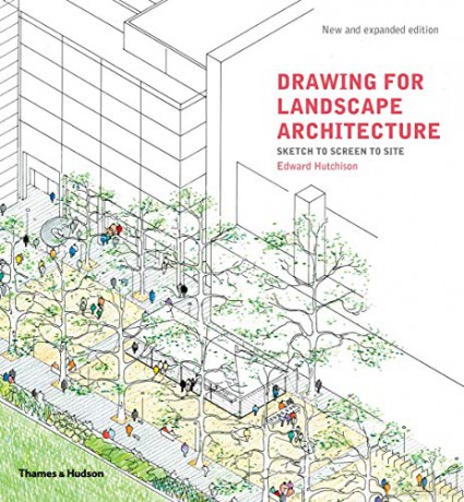 Drawing for Landscape Architecture: Sketch to Screen to Site - Edward Hutchison [KSIĄŻKA]