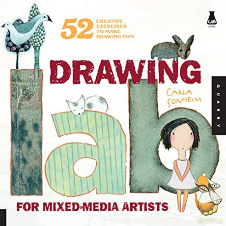Drawing Lab for Mixed Media Artists: 52 Creative Exercises to Make Drawing Fun Lab Series - Carla Sonheim [KSIĄŻKA]