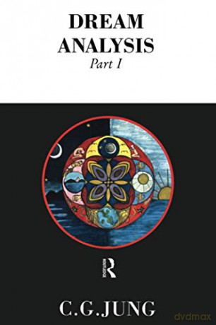 Dream Analysis 1: Notes of the Seminar Given in 1928-30 - C.G. Jung [KSIĄŻKA]