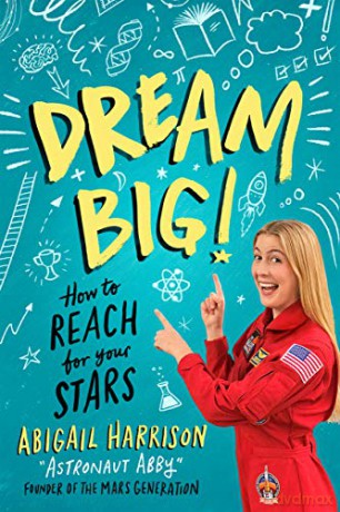 Dream Big!: How to Reach for Your Stars - Harrison [KSIĄŻKA]