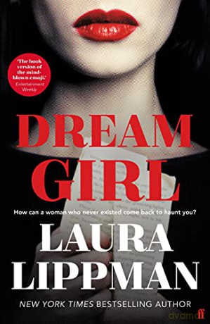 Dream Girl: 'the darkly comic thriller of the season.' Irish Times - Laura Lippman [KSIĄŻKA]