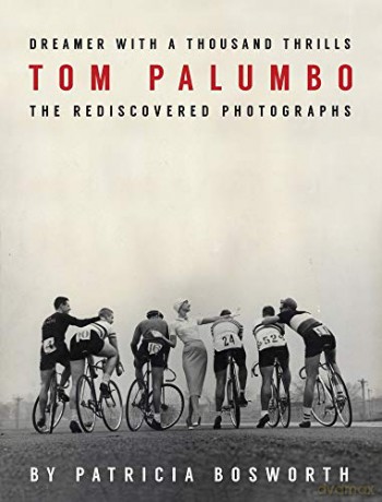 Dreamer With a Thousand Thrills The Rediscovered Photographs of Tom Palumbo - Tom Palumbo [KSIĄŻKA]