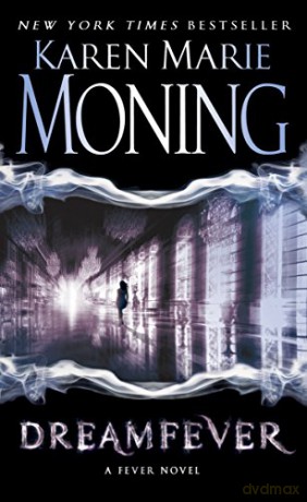 Dreamfever: A Fever Novel Fever Series: Fever Series Book 4 - Karen Marie Moning [KSIĄŻKA]