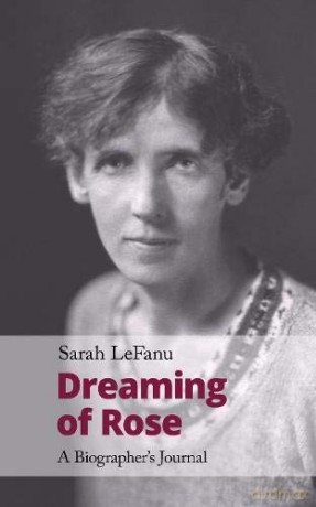 Dreaming of Rose: A Biographer's Journal: 5 Handheld Research - Sarah LeFanu [KSIĄŻKA]
