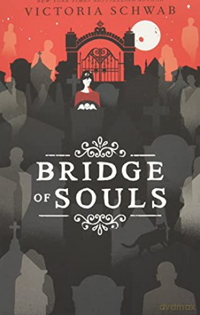 Bridge Of Souls: 3 (City Of Ghosts) - Victoria Schwab [KSIĄŻKA]