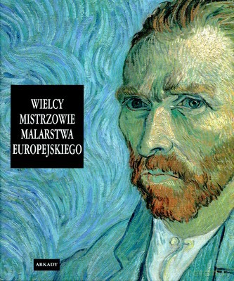 Wielcy Mistrzowie Malarstwa Europejskiego (twarda) [KSIĄŻKA]