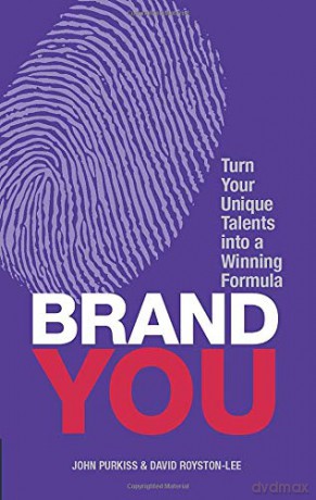 Brand You: Turn Your Unique Talents Into A Winning Formula (Financial Times Guides) [KSIĄŻKA]