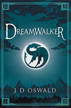 Dreamwalker: The Ballad of Sir Benfro Book One - J.D. Oswald [KSIĄŻKA]