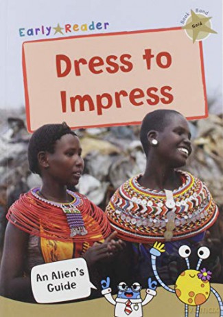 Dress to Impress: Gold Non-fiction Early Reader An Alien's Guide Non-fiction Early Reader - Jake McDonald [KSIĄŻKA]