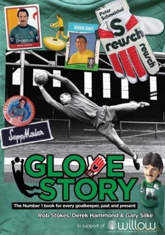 Glove Story: The Number 1 Book For Every Goalkeeper, Past And Present. - Derek Hammond [KSIĄŻKA]