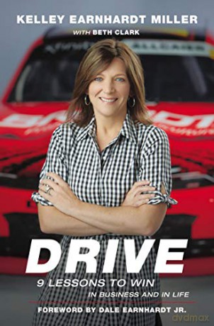 Drive: 9 Lessons to Win in Business and in Life - Kelley Earnhardt Miller [KSIĄŻKA]