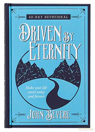 Driven by Eternity: 40-Day Devotional: Make your life count today and forever Hardcover December 15, 2016 - John Bevere [KSIĄŻKA]