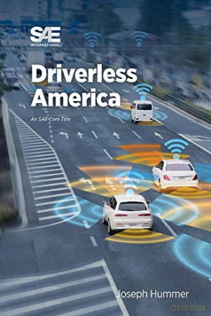 Driverless America: What Will Happen When Most of Us Choose Automated Vehicles [KSIĄŻKA]