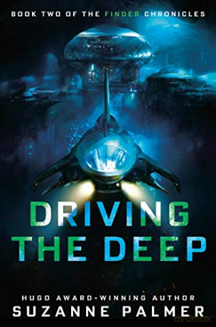Driving the Deep: 2 The Finder Chronicles - Suzanne Palmer [KSIĄŻKA]