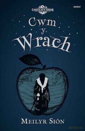 Chwedlau'R Ddraig: Cwm Y Wrach - Meilyr Sion [KSIĄŻKA]